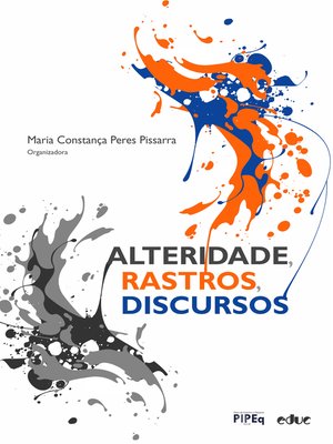 cover image of Alteridade, rastros, discursos